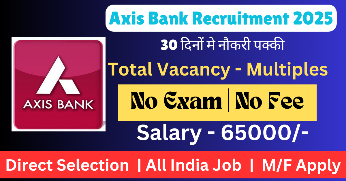 Axis Bank Recruitment 2025